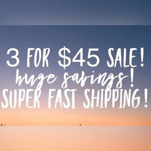 3 for $45 Sale Mix & Match